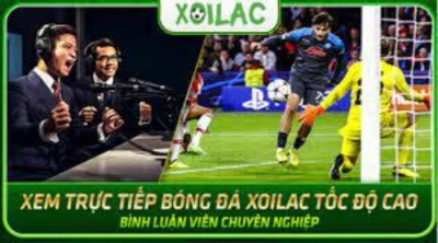 Xoilac TV - xoilac.ink: Nền tảng trực tuyến hàng đầu để xem bóng đá